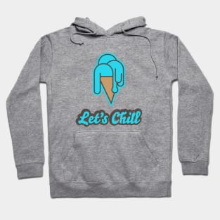 Let's Chill Ice Cream Pun Hoodie